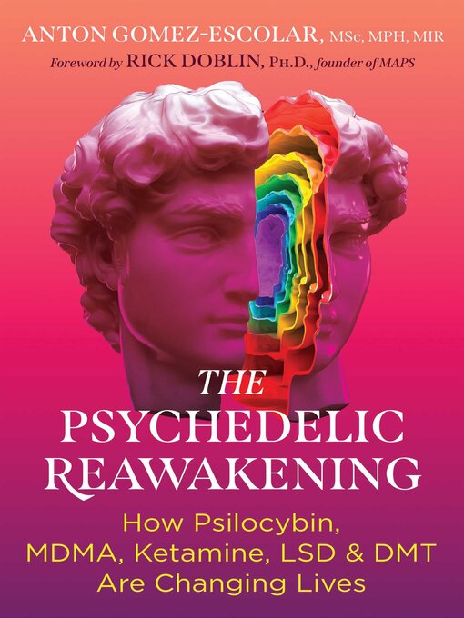 Title details for The Psychedelic Reawakening by Anton Gomez-Escolar - Available